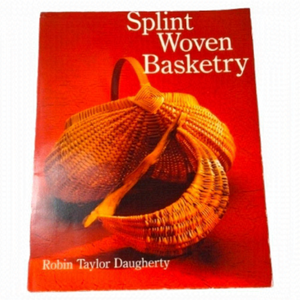 Splint Woven Basketry Softcover Book by Robin Daugherty Published by Sterling